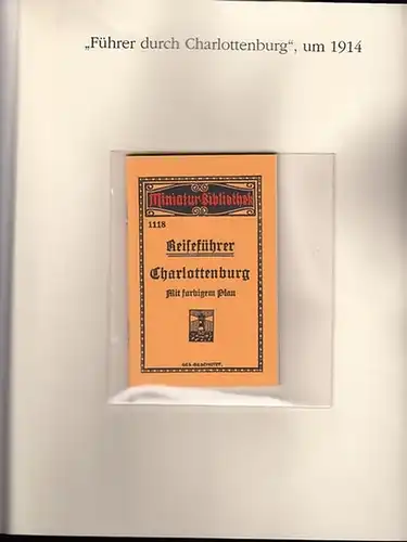 BerlinArchiv herausgegeben von Hans Werner Klünner und Helmut Börsch Supan.   Paul, Albert Otto: Reiseführer Charlottenburg mit farbigem Plan. Miniatur Bibliothek 1118, Verlag für.. 