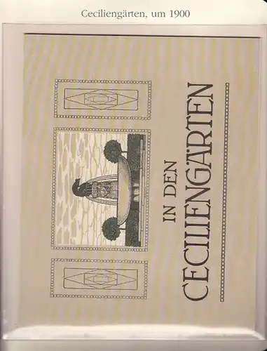 BerlinArchiv herausgegeben von Hans-Werner Klünner und Helmut Börsch-Supan. - Boden-Aktiengesellschaft Berlin-Nord: In den Ceciliengärten. Werbeschrift der Wohnungsgesellsch. Zum Projekt in Berlin-Schöneberg 1900. ( = Lieferung...