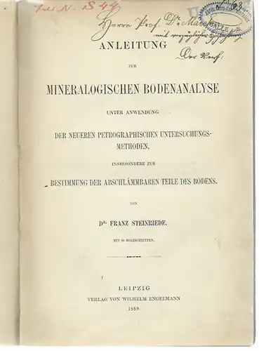 Steinriede, Franz: Anleitung zur mineralogischen Bodenanalyse unter Anwendung der neueren petrographischen Untersuchungsmethoden, insbesondere zur Bestimmung der abschlämmbaren Teile des Bodens. Mit Vorwort und Einleitung.