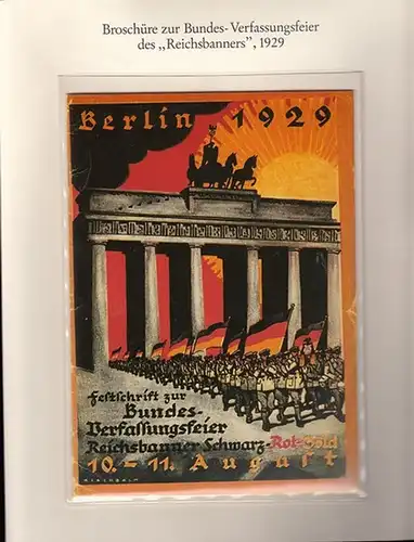 Berlin Archiv. - BerlinArchiv (Hrsg.v. Hans-Werner Klünner und Helmut Börsch-Supan): Lieferung BE 01093 - Festschrift zur Bundes-Verfassungsfeier Reichsbanner Schwarz-Rot-Gold, 10. bis 11. August 1929. Faksimile.