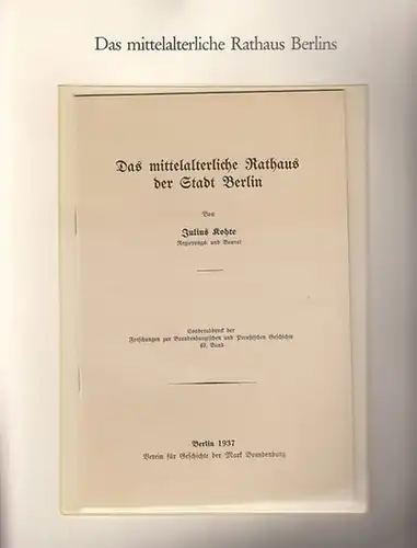 BerlinArchiv herausgegeben von Hans-Werner Klünner und Helmut Börsch-Supan. - Kothe, Julius: Das mittelalterliche Rathaus der Stadt Berlin. ( = Lieferung BE 01087 aus Berlin-Archiv hrsg.v. Hans-Werner Klünner und Helmut Börsch-Supan).