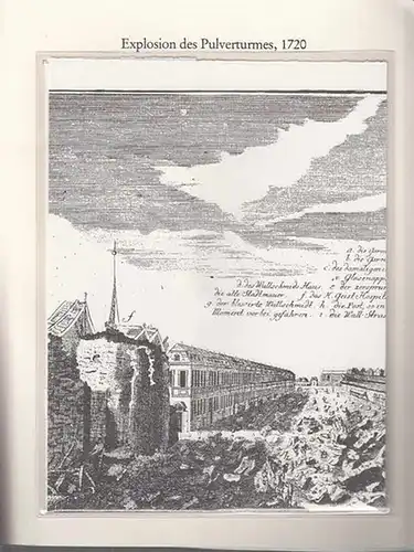 BerlinArchiv herausgegeben von Hans-Werner Klünner und Helmut Börsch-Supan. Schleuen, J.-D. (Kupferstecher): Explosion des Pulverturmes in der Spandauer Straße am 12. Aug. 1720. ( = Lieferung BE 01057 aus Berlin-Archiv hrsg.v. Hans-Werner Klünner und H...