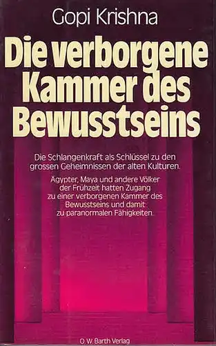 Krishna, Gopi: Die verborgene Kammer des Bewusstseins. Die Schlangenkraft als Schlüssel zu den grossen Geheimnissen der alten Kulturen. A.d. Engl. Von Matthias Steurich.