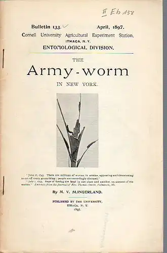 Slingerland, M.V.: The Army-worm in New York. (= Bulletin 133, April, 1897. Cornell University Agricultural Experiment Station. Ithaca, N. Y. Entomological Division).