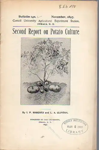 Roberts, I. P. and Clinton, L. A.: Second Report on Potato Culture. (= Bulletin 140, November, 1897. Cornell University Agricultural Experiment Station. Ithaca, N. Y.).