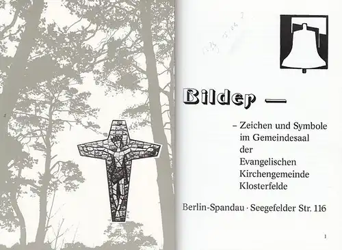 Klosterfelde. - Gemeindekirchenrat der evangelischen Gemeinde (Hrsg.): Bilder - Zeichen und Symbole im Gemeindesaal der Evangelischen Kirchengemeinde Klosterfelde.