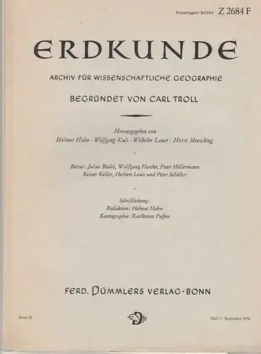 Erdkunde. - Carl Troll (Begr.) / Helmut Hahn (Red.): Erdkunde. Archiv für wissenschaftliche Geographie. Band 30, Heft 3, September 1976.