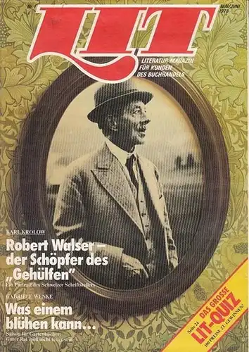 Lit. - Robert Walser. - Karl Krolow und andere. - Lit. Literatur-Magazin für Kunden des Buchhandels. Mai / Juni 1978. Herausgeber: Börsenverein des Deutschen Buchhandels...