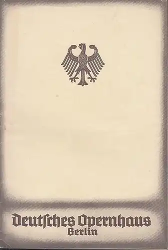 Vorhang, Der. - Deutsches Opernhaus Berlin Charlottenburg. - Heinz Hammers (Verantwortlich). - Wilhelm Rode / Giuseppe Verdi. - Arthur Jahn: Der Vorhang. Blätter des Deutschen...