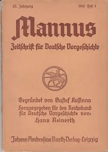 Mannus. - Reinerth, Hans (Herausgeber) - Gustaf Kosinna (Begr.) : Mannus. Zeitschrift für Deutsche Vorgeschichte. Herausgegeben für den Reichsbund für Deutsche Vorgeschichte in Zusammenarbeit mit...