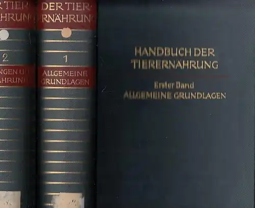 Lenkeit, Walter - Knut Breirem, Edgar Crasemann (Hrsg.): Handbuch der Tierernährung - komplett in 2 Bänden: Band 1: Allgemeine Grundlagen / Band 2: Leistungen und Ernährung.