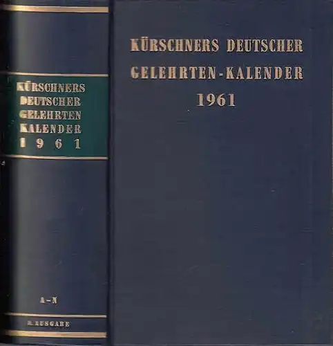Kürschner. - Gelehrtenkalender. - Schuder, Hans Werner (Hrsg.): Kürschners Deutscher Gelehrten - Kalender 1961. Hrsg. Von Werner Schuder. Komplett in 2 Bänden.