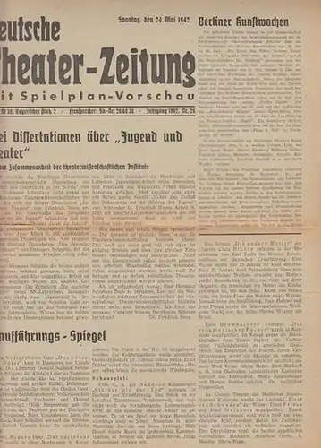Deutsche Theaterzeitung - Walter Kaul (Ltg.): Deutsche Theater - Zeitung mit Spielplan-Vorschau - Jahrgang 1942, Nr. 26 vom 24. Mai 1942.