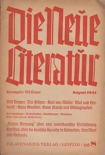 Neue Literatur, Die. - Will Vesper (Hrsg.). - Will Vesper / Karl von Möller / Hans Knudsen (Autoren): Die neue Literatur. Heft 8, August 1941...