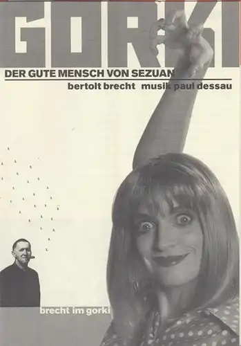 Programmheft und -zettel. Hrsg. Maxim Gorki Theater. Bertolt Brecht / Musik Paul Dessau. Intendant Bernd Wilms. Der gute Mensch von Sezuan. Spielzeit 1998 / 1999...