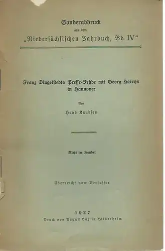 Knudsen, Hans: Franz Dingelstedts Presse-Fehde mit Georg Harrys in Hannover. Sonderabdruck aus dem &#039;Niedersächsischen Jahrbuch&#039;, Band IV).