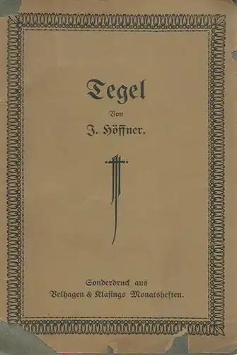 Tegel. - Höffner, J.: Schloß Tegel. Mit 24 Originalaufnahmen von Hermann Voll, Berlin. Sonderdruck aus Velhagen & Klasings Monatsheften.