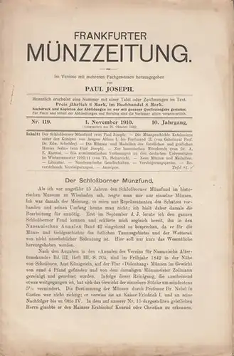Münzzeitung, Frankfurter. Paul Joseph (Hrsg.) - Edward Schröder / A.E. Ahrens (Autoren): Frankfurter Münzzeitung. 10. Jahrgang - Nr. 119 - 1.November 1910. Im Vereine mit...