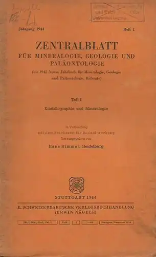 Himmel, Hans (Herausgeber): Zentralblatt für Mineralogie, Geologie und Paläontologie. Teil I: Kristallographie und Mineralogie. Jahrgang 1944, Heft 1. In Verbindung mit dem Reichsamt für Bodenforschung herausgegeben.