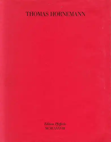 Hornemann, Thomas ; Pfefferle, Karl (Hrsg.): Thomas Hornemann