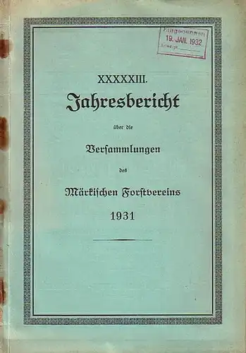 Wappes, Dr. (Einl.): 53. Jahresbericht über die Versammlungen des Märkischen Forstvereins 1931. ( Notverordnung und Organisation. / Bericht über die Winter- und Sommerversammlung 1931. /...