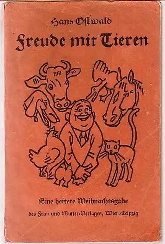 Ostwald, Hans: Freude mit Tieren. Eine heitere Weihnachtsgabe.