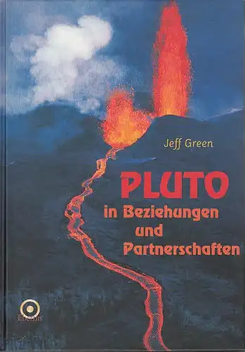 Green, Jeff: Pluto in Beziehungen und Partnerschaften.