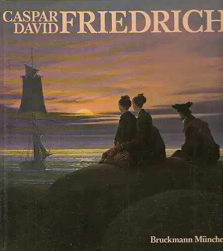 Friedrich, Caspar David. - Traeger, Jörg (Hrsg.): Caspar David Friedrich.