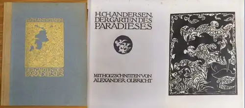Andersen, Hans Christian / Alexander Olbricht (Illu.): Der Garten des Paradieses.