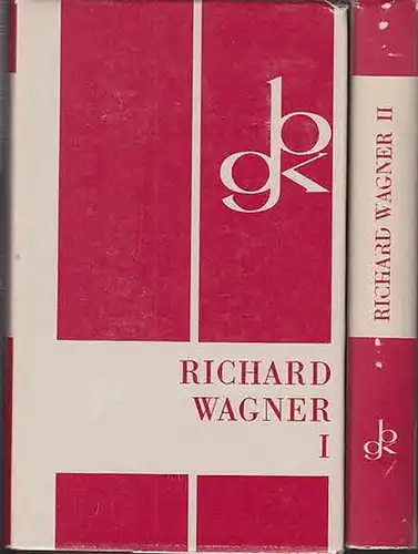 Wagner, Richard. - Walter Golther / Peter A. Faessler (Bearb.) Werke in zwei Bänden. Kpl. Auf Grund der von Richard Wagner selbst besorgten und von...
