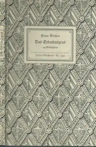 Inselbücherei. - Peter Vischer: Insel-Bändchen Nr. 330: Das Sebaldusgrab. Mit Geleitwort von Herbert Küas.