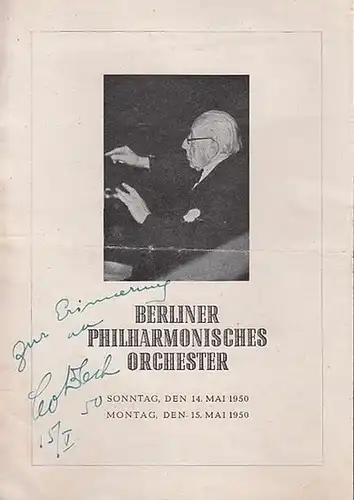 Blech, Leo (1871 - 1958). - Wagner, Richard. - Berliner Philharmoniker im Titania-Palast Berlin Steglitz. Berliner Philharmonisches Orchester. Programmheft mit Autograph Leo Blech. Richard Wagner-Abend am 14. und 15. Mai 1950.