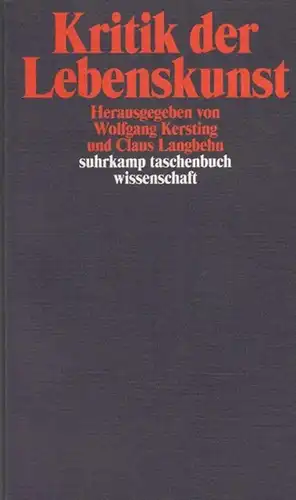 Kersting, Wolfgang - Claus Langbehn (Hrsg.): Kritik der Lebenskunst.