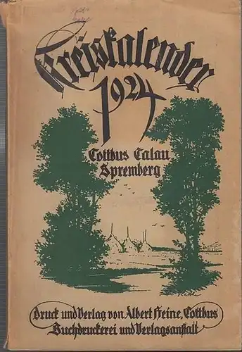 Cottbus, Calau, Spremberg. - Kreis-Kalender. - Ernst Moritz Arndt. - Ewald Müller. - Fritz Schmidt. - Karl Tittel. - Johann Valentinus Ermel. - u. a...