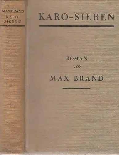 Brand, Max ( das ist Frederick Schiller Faust): Karo-Sieben. ( übertragen von Dr. Franz Eckstein).