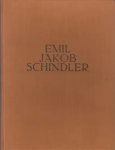 Schindler, Emil Jakob. - Moll, Carl: Emil Jakob Schindler 1842 - 1892 : Eine Bildnisstudie von Carl Moll.
