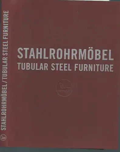 Thonet GmbH. - Klemp, Klaus (Text): Stahlrohrmöbel / Tubular Steel Furniture. Herausgeber: Gebrüder Thonet GmbH, 1999. Übersetzt von SATS Katja Steiner, Bruce Almberg.