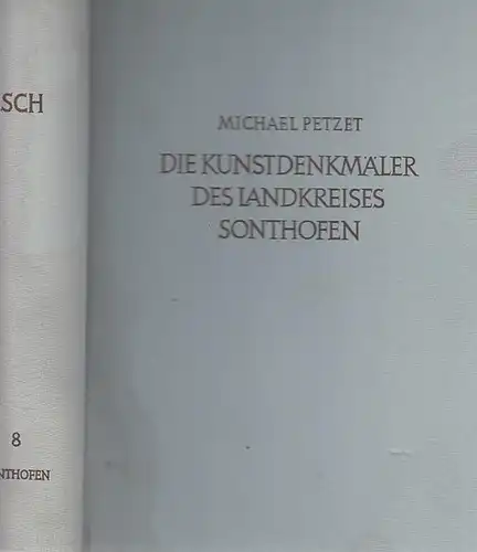 Sonthofen.- Michael Petzelt (Bearb.) / Torsten Gebhard (Hrsg.): Die Kunstdenkmäler von Schwaben. Band VIII - Landkreis Sonthofen (= Die Kunstdenkmäler von Bayern, Regierungsbezirk Schwaben Band 8).