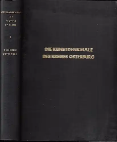 Osterburg. - Haetge, Ernst; Feldtkeller, Hans; Wollesen, Ernst (Bearb.). - Hermann Giesau (Hrsg.): Der Kreis Osterburg. (= Die Kunstdenkmale der Provinz Sachsen Vierter Band. Im...