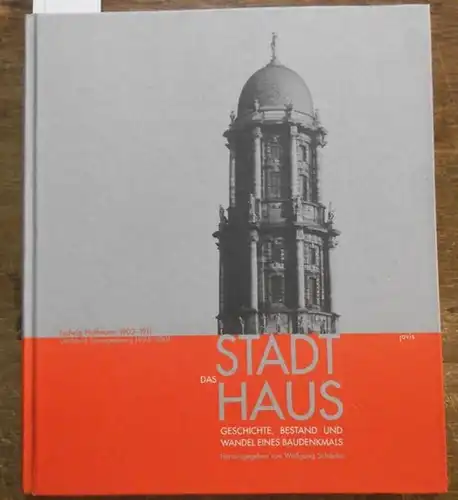 Hrsg.: Schäche, Wolfgang, Das Stadthaus. Geschichte, Bestand und Wandel eines Baudenkmals.