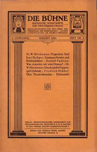 Bühne, Die - Verein zur Förderung der Bühnenkunst (Hrsg): Die Bühne. Rheinische Monatshefte für Theater und Drama. 3. Jahrgang. August 1921. Heft Nr. 8