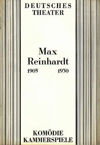 Blätter der Reinhardt-Bühnen. - Reinhardt, Max. - Rothe, Hans (Herausgeber): Blätter der Reinhardt -Bühnen. Heft 8, Spielzeit 1929 / 30. Max Reinhardt 1905-1930. Deutsches Theater...