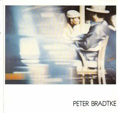 Bradtke, Peter. - Akademie der Künste: Peter Bradtke. Bilder von 1975-1981. Katalog zur Ausstellung vom 28.11.-31.12.1981.