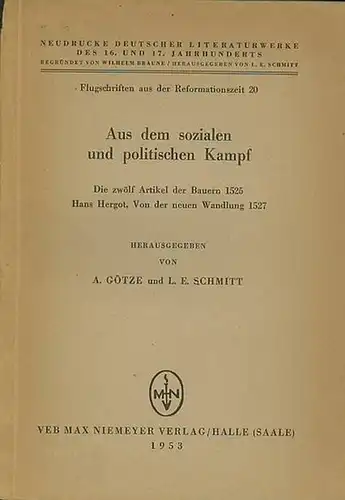 Götze, A. und Schmitt, L.E. (Hrsg.): Aus dem sozialen und politischen Kampf. &#039;Die zwölf Artikel der Bauern&#039; 1525, kritisch herausgegeben von Alfred Götze und (Johann...