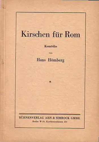 Hömberg, Hans: Kirschen für Rom. Komödie.