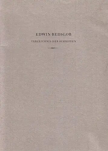 Redslob, Edwin: Edwin Redslob. Verzeichnis der Schriften. Festgabe seiner Schüler zum 80. Geburtstag 1964.