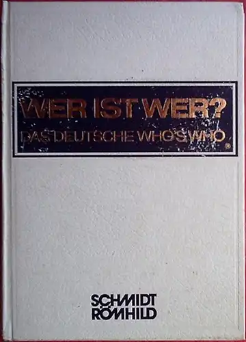 Wer ist Wer ? Wer ist Wer ? Das deutsche Who ´s Who . 30. Ausgabe, vormals Degeners Wer ist ´s ?. Begründet v. Walter Habel. Bundesrepublik Deutschland.