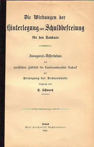Schwartz, E.: Die Wirkungen der Hinterlegung zur Schuldbefreiung für den Konkurs. Dissertation an der Landesuniversität Rostock, 1901.