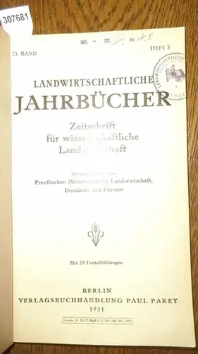 Landwirtschaftliche Jahrbücher. - Preußisches Ministerium für Landwirtschaft, Domänen und Forsten (Hrsg.). - Schleppegrell, Werner / Nostitz, Prof.v. / Kemmer, E./ Waqgner, Heinrich / Beling, R.W./...