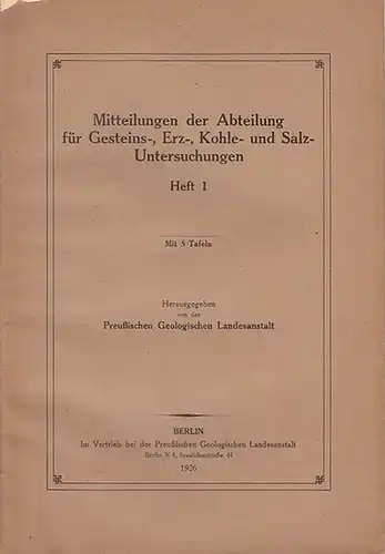 Berg, Georg / K. Schloßmacher / Carl W. Correns / A. Leppla / R. Zückert / L. Finckh: Mitteilungen der Abteilung für Gesteins-, Erz-, Kohle...
